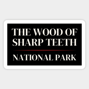 The Woods of Sharp Teeth - National Park Parody Magnet